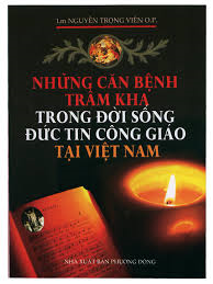 NHỮNG CĂN BỆNH TRẦM KHA TRONG ĐỜI SỐNG ĐỨC TIN CÔNG GIÁO TẠI VIỆT NAM
